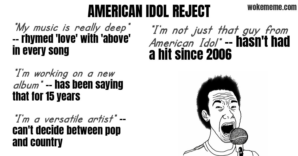 AMERICAN IDOL REJECT